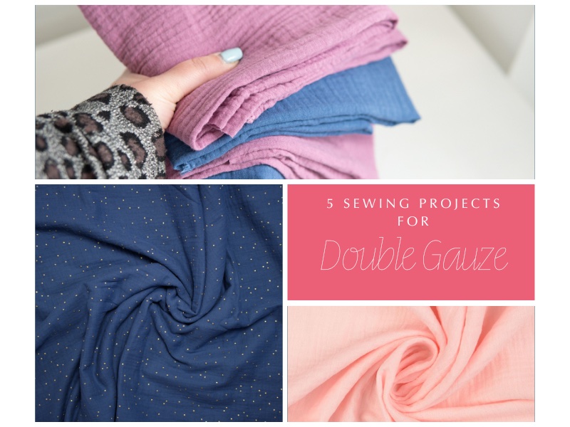 Five Sewing Projects for Double Gauze